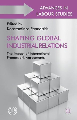 Shaping Global Industrial Relations