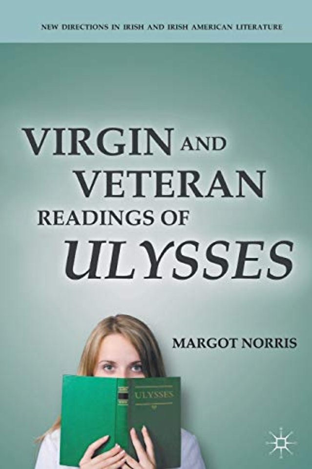 Virgin and Veteran Readings of Ulysses