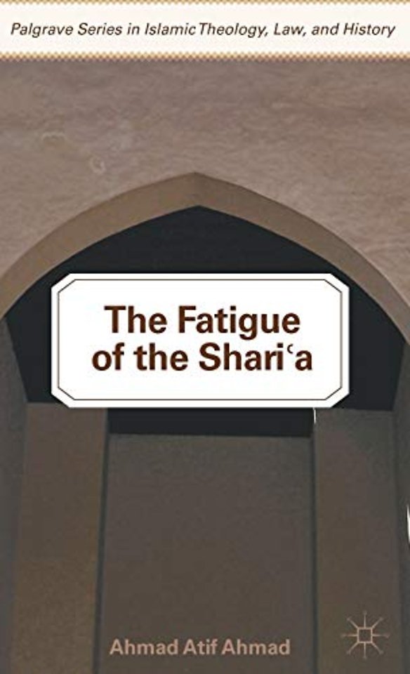 The Fatigue of the Shari‘a