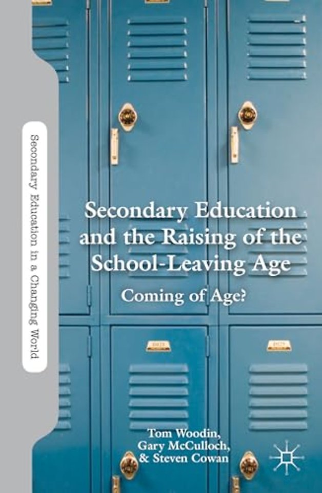 Secondary Education and the Raising of the School-Leaving Age