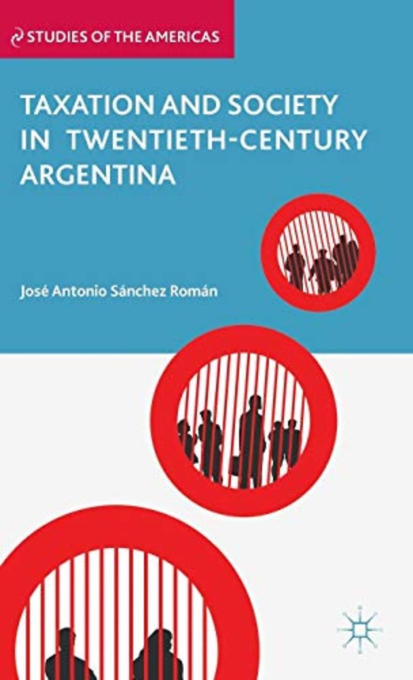 Taxation and Society in Twentieth-Century Argentina