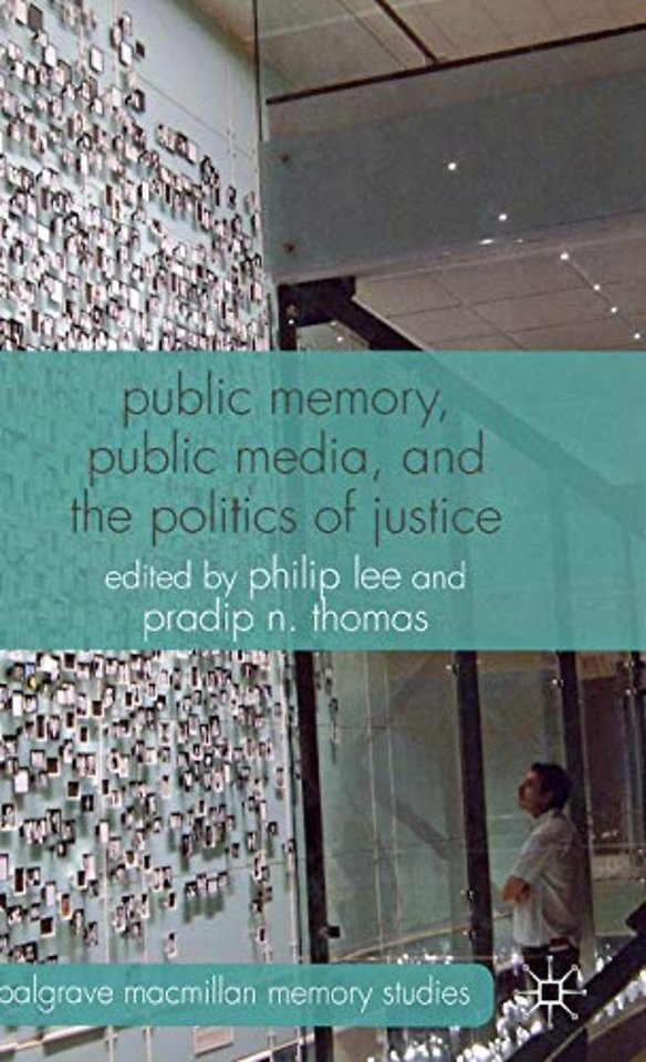 Public Memory, Public Media and the Politics of Justice