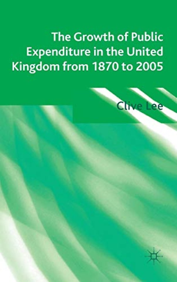 The Growth of Public Expenditure in the United Kingdom from 1870 to 2005