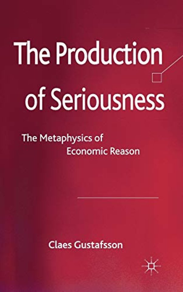 The Production of Seriousness