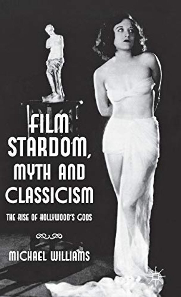 Film Stardom, Myth and Classicism