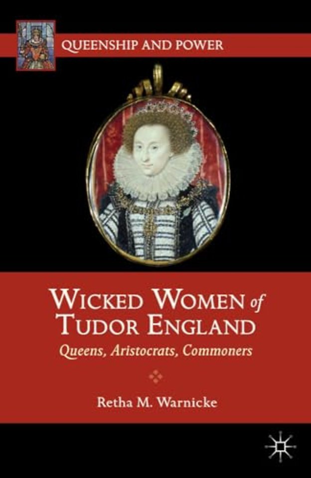 Wicked Women of Tudor England