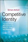 Competitive Identity : The New Brand Management for Nations, Cities and Regions