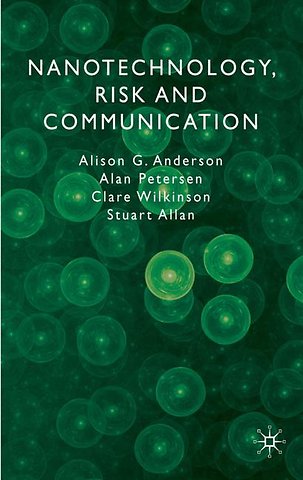 Nanotechnology, Risk and Communication