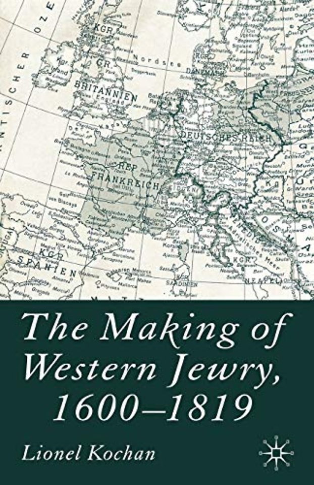 The Making of Western Jewry, 1600-1819