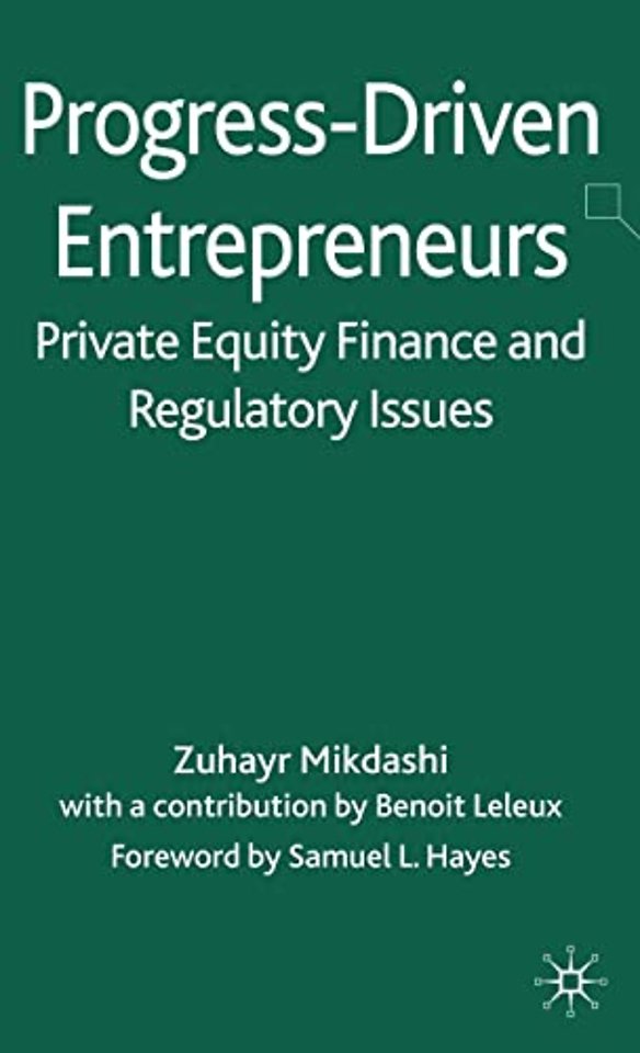 Progress-Driven Entrepreneurs, Private Equity Finance and Regulatory Issues