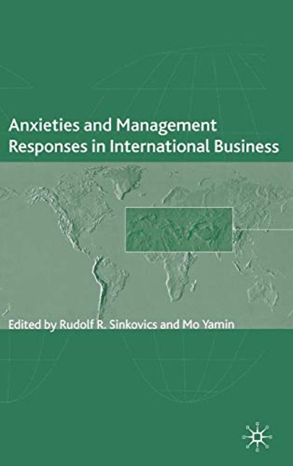Anxieties and Management Responses in International Business
