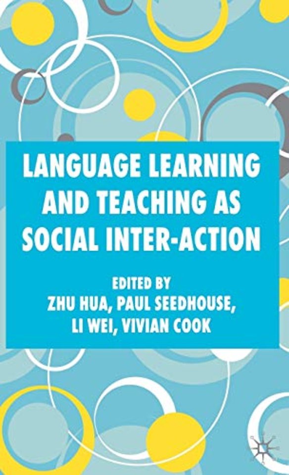 Language Learning and Teaching as Social Inter-action
