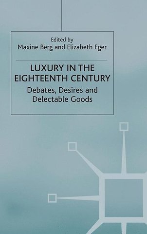 Luxury in the Eighteenth Century