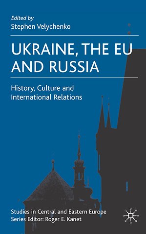 Ukraine, The EU and Russia