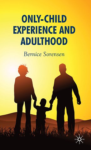 Only-Child Experience and Adulthood