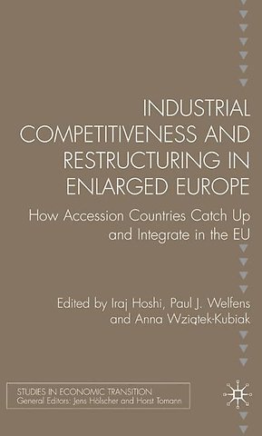 Industrial Competitiveness and Restructuring in Enlarged Europe