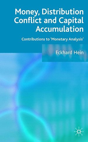 Money, Distribution Conflict and Capital Accumulation