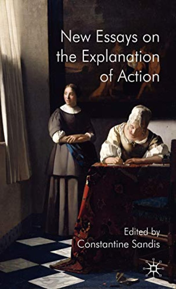 New Essays on the Explanation of Action
