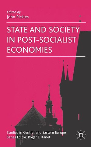 State and Society in Post-Socialist Economies