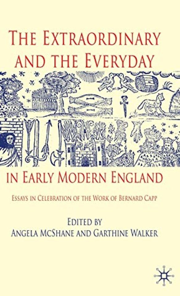 The Extraordinary and the Everyday in Early Modern England