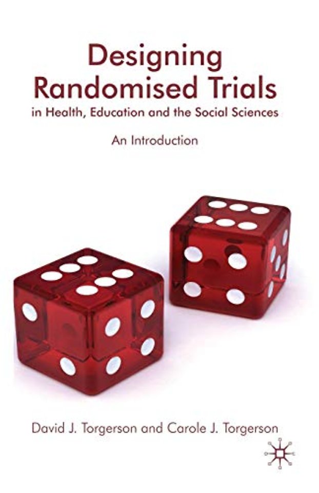Designing Randomised Trials in Health, Education and the Social Sciences