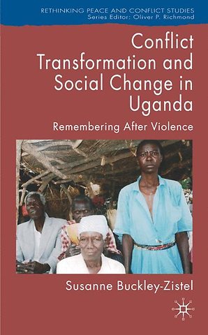 Conflict Transformation and Social Change in Uganda