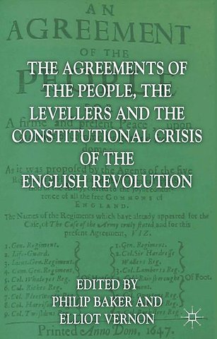 The Agreements of the People, the Levellers, and the Constitutional Crisis of the English Revolution