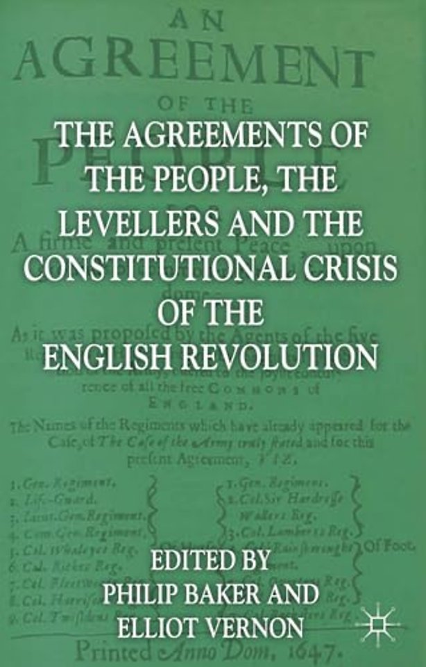The Agreements of the People, the Levellers, and the Constitutional Crisis of the English Revolution