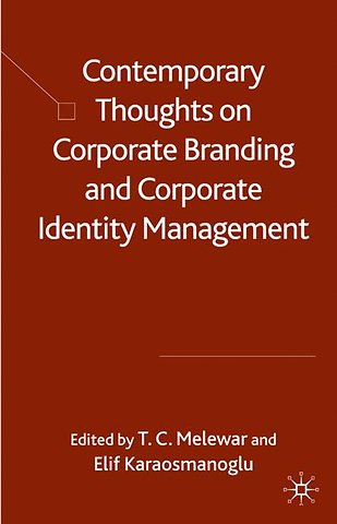Contemporary Thoughts on Corporate Branding and Corporate Identity Management