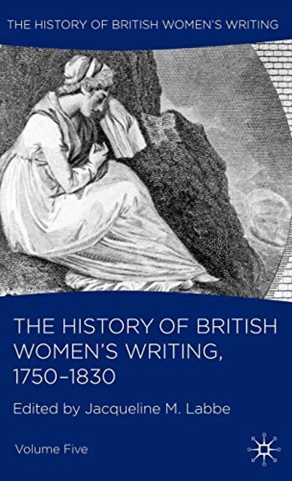 The History of British Women's Writing, 1750-1830