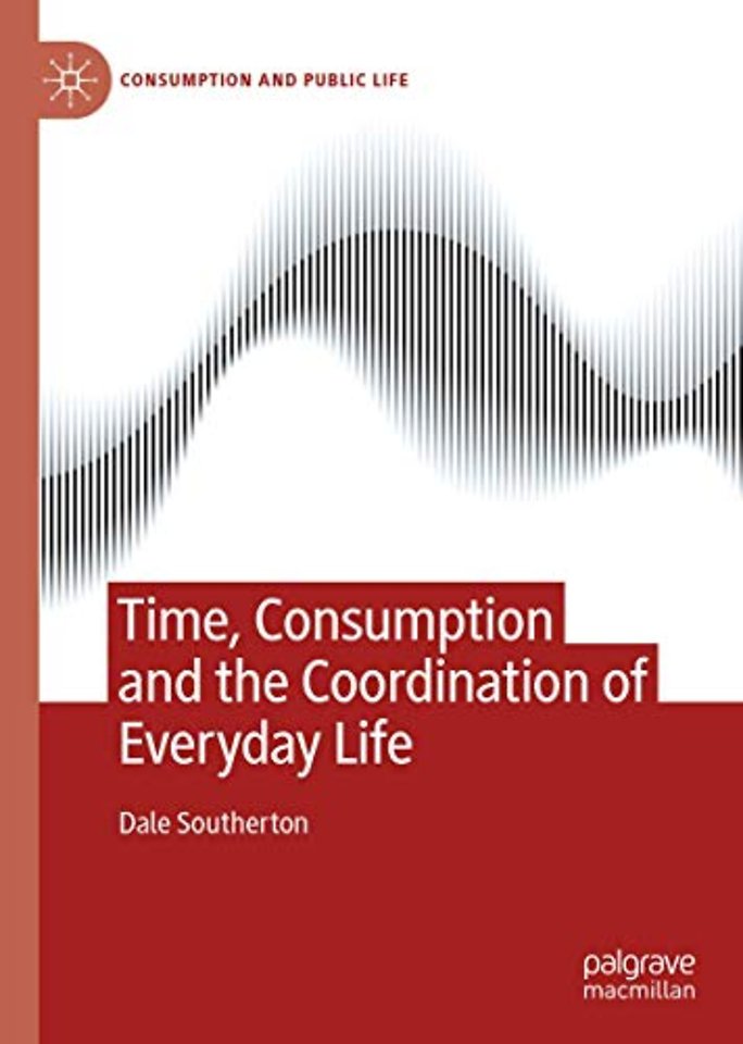 Time, Consumption and the Coordination of Everyday Life