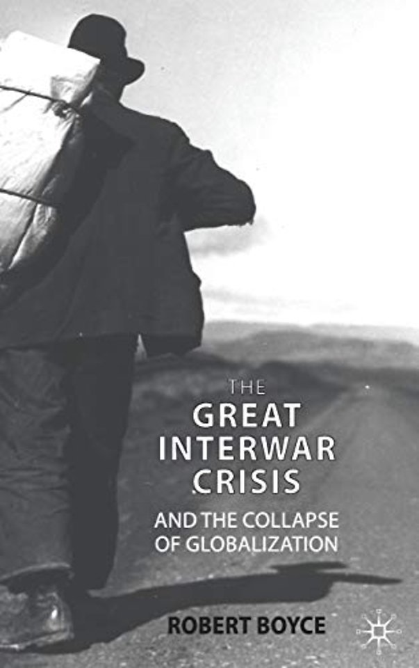 The Great Interwar Crisis and the Collapse of Globalization