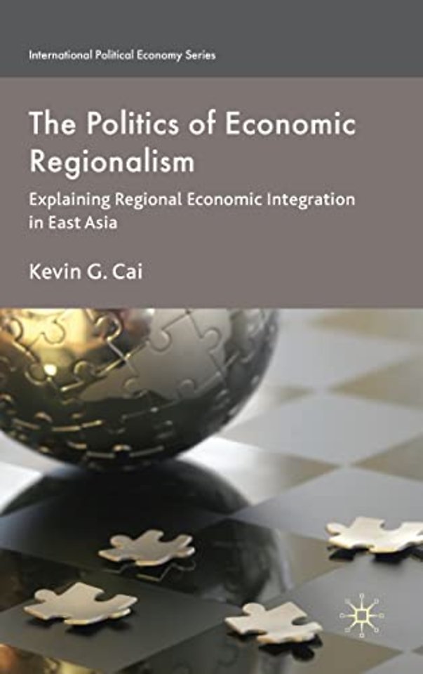 The Politics of Economic Regionalism
