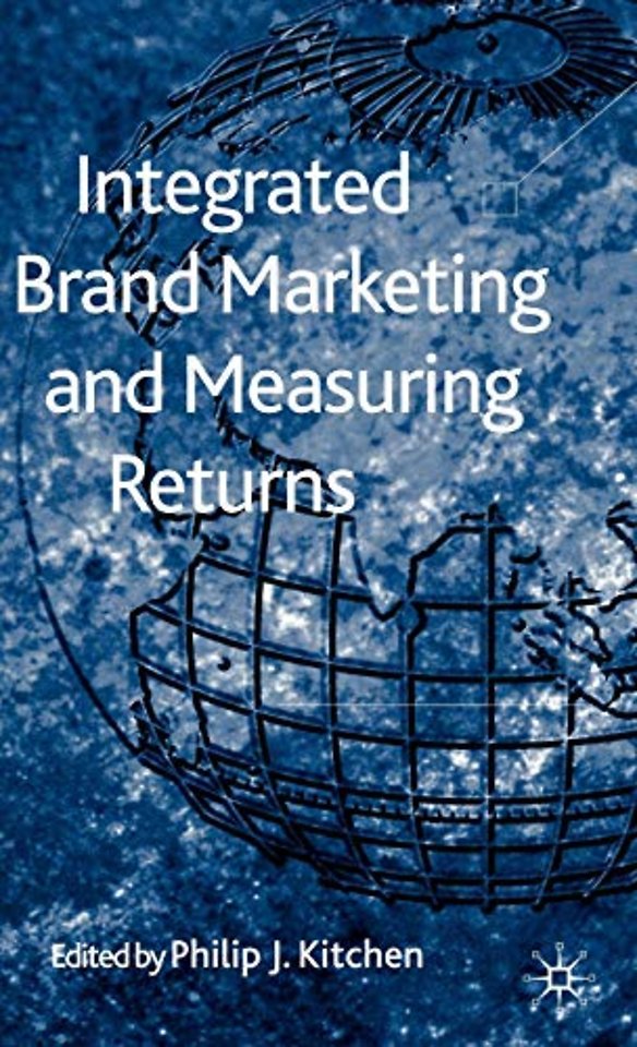 Integrated Brand Marketing and Measuring Returns