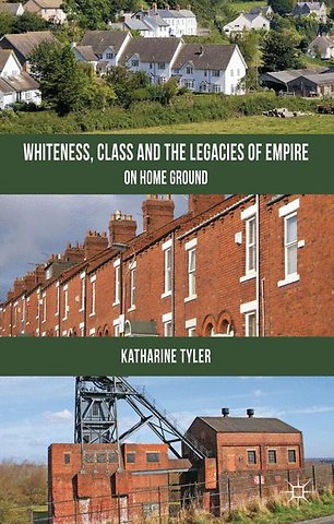 Whiteness, Class and the Legacies of Empire