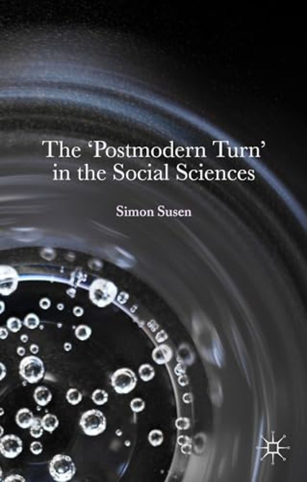 The ‘Postmodern Turn’ in the Social Sciences