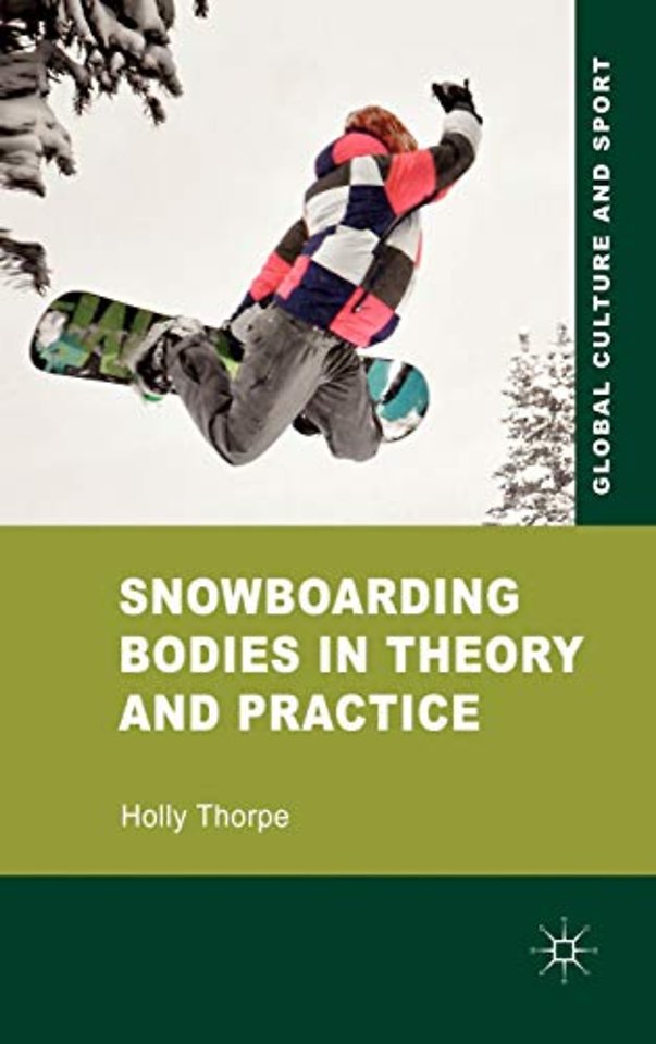 Snowboarding Bodies in Theory and Practice