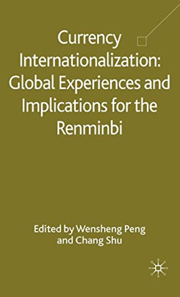 Currency Internationalization: Global Experiences and Implications for the Renminbi