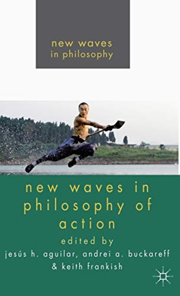 New Waves in Philosophy of Action