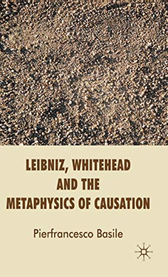 Leibniz, Whitehead and the Metaphysics of Causation