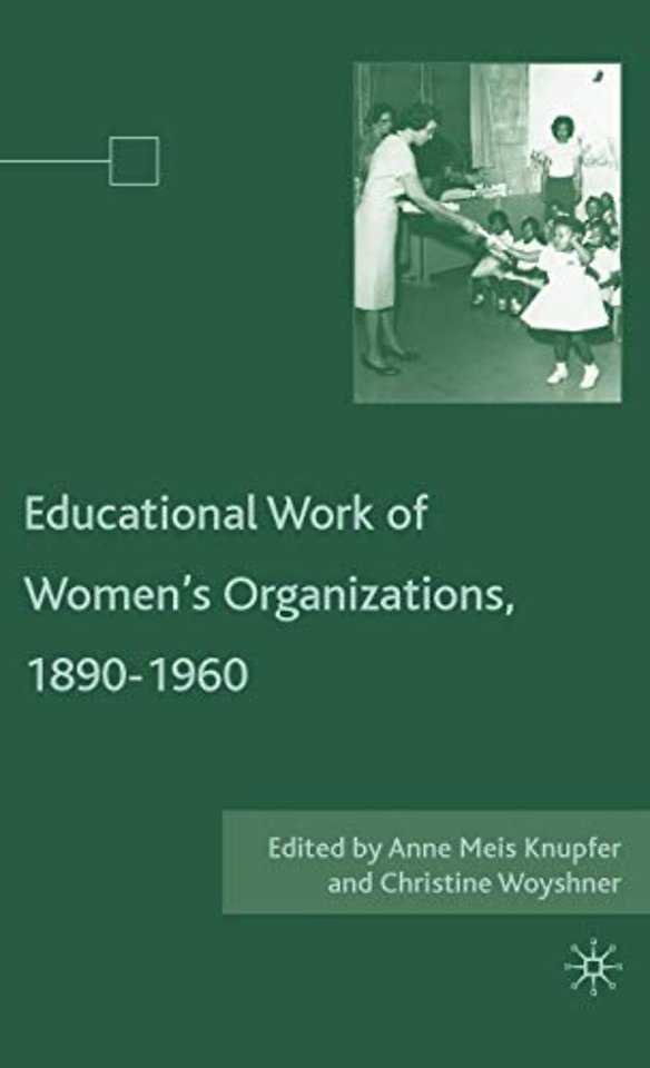 The Educational Work of Women’s Organizations, 1890–1960