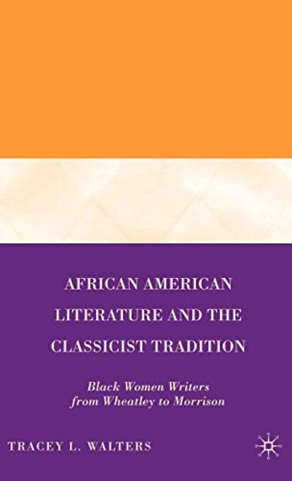 African American Literature and the Classicist Tradition
