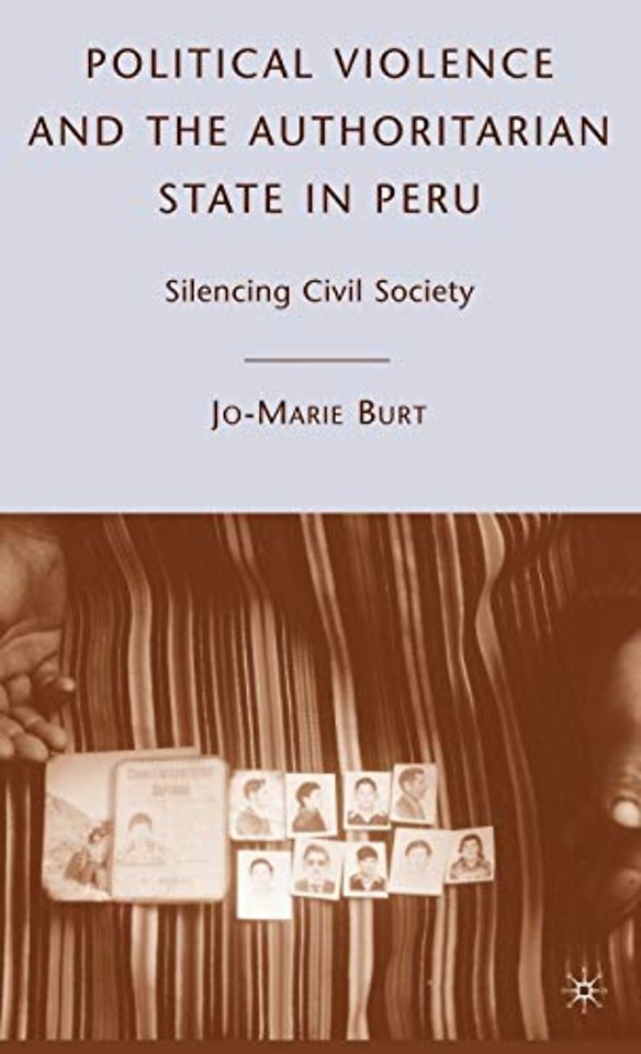 Political Violence and the Authoritarian State in Peru