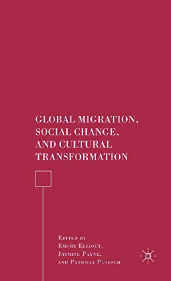 Global Migration, Social Change, and Cultural Transformation