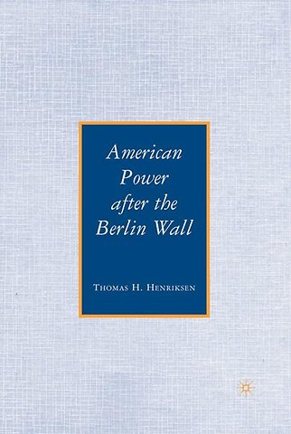 American Power after the Berlin Wall