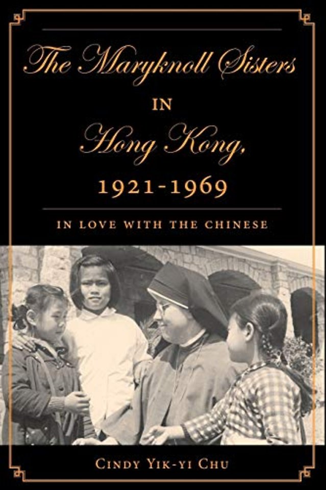 The Maryknoll Sisters in Hong Kong, 1921-1969