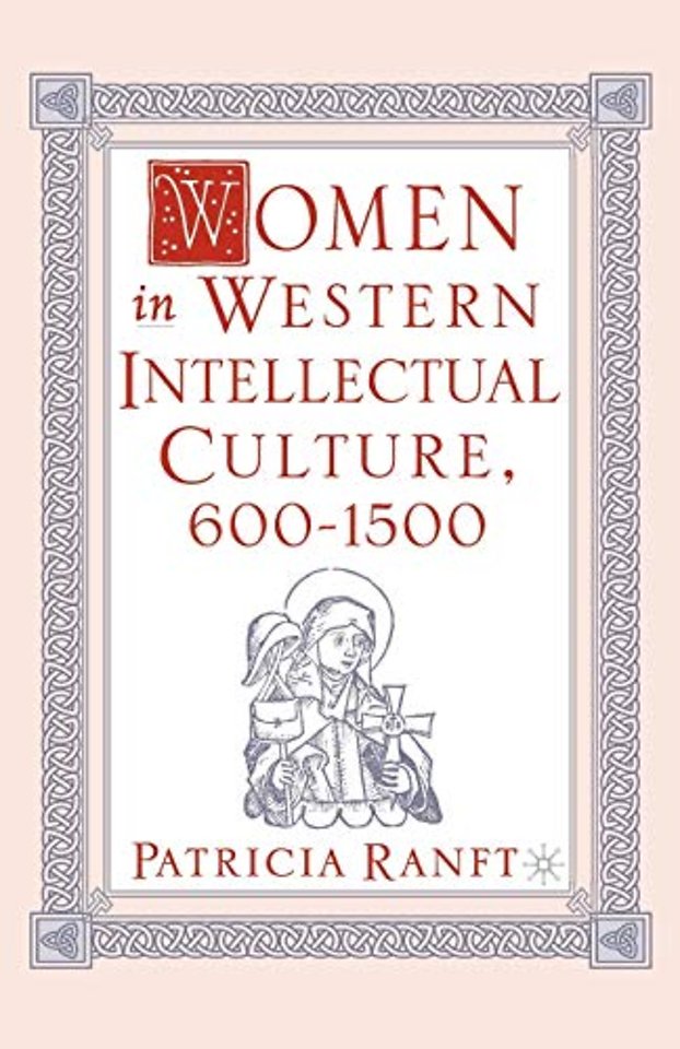 Women in Western Intellectual Culture, 600–1500