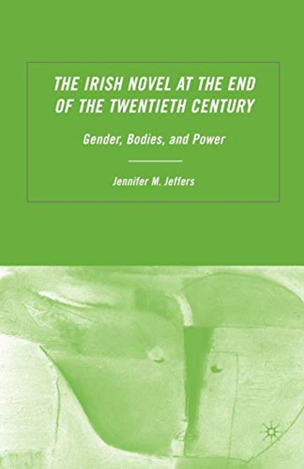 The Irish Novel at the End of the Twentieth Century