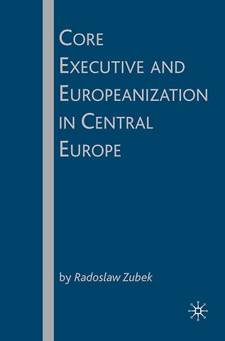 Core Executive and Europeanization in Central Europe