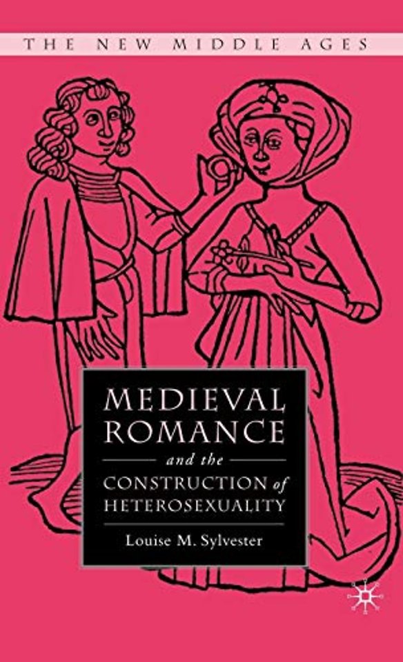 Medieval Romance and the Construction of Heterosexuality